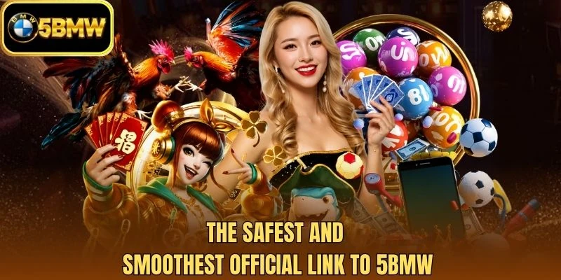The safest and smoothest official link to 5BMW